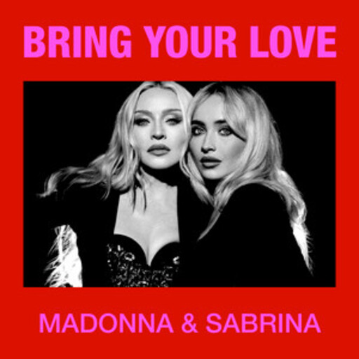 Madonna / Sabrina Carpenter - Bring You Love