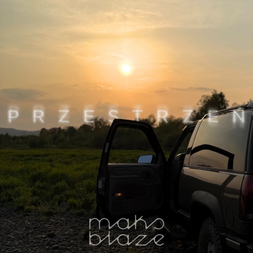 Maks Blaze - Przestrzeń