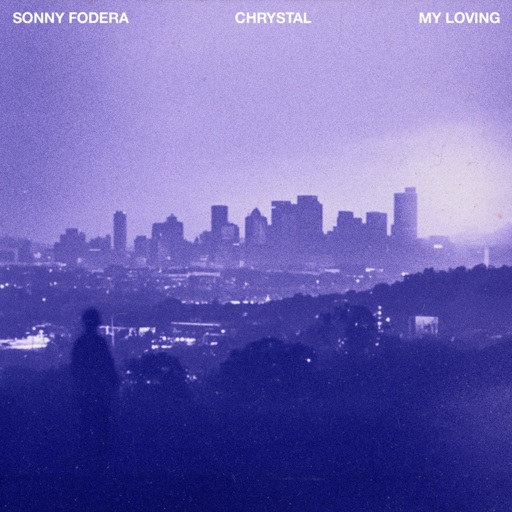 Sonny Fodera / Chrystal - My Loving