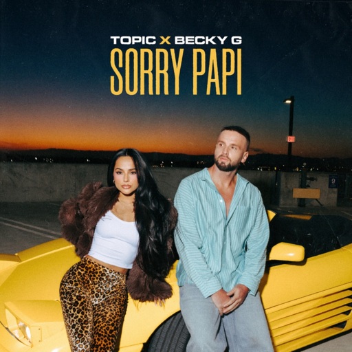 Topic / Becky G - Sorry Papi