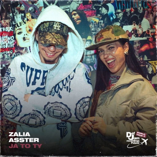 Zalia / Asster / Def Jam World Tour - Ja to Ty