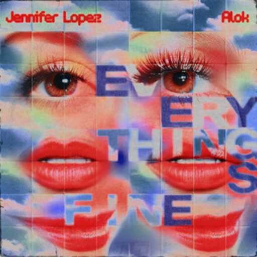Alok / Jennifer Lopez - Everything's Fine (PM)