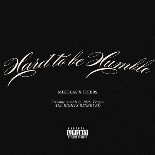Mikolas / Tribbs - Hard To Be Humble