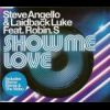 Robin S / Steve Angello / Laidback Luke - Show Me Love (Radio Edit)