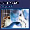 Chicane - Poppiholla
