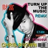 Chris Brown - Turn Up The Music (Remix)