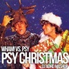 ADHD / Psy / Wham! - Gangnam Christmas (DJ ADHD Bootleg)