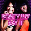 Booty Luv - Say It