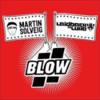 Martin Solveig / Laidback Luke - Blow