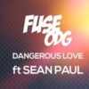 Fuse ODG / Sean Paul - Dangerous Love