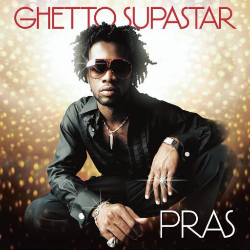 Pras - Ghetto Superstar