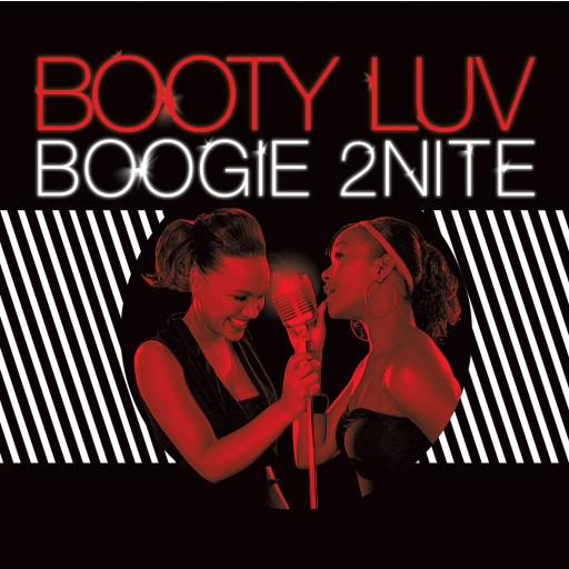 Booty Luv - Boogie 2Nite