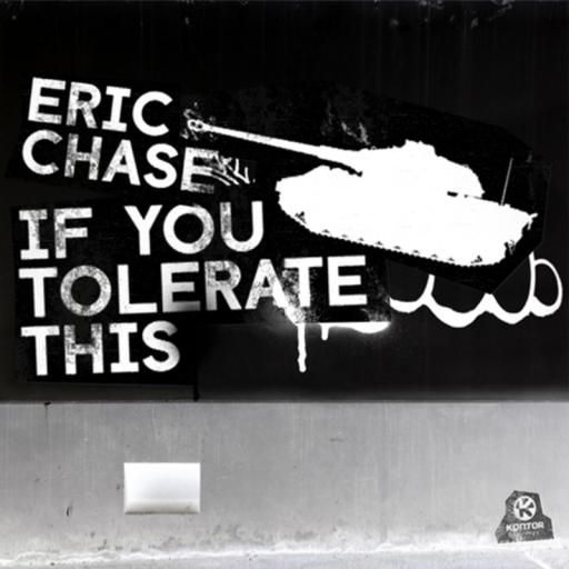 Eric Chase - If You Tolerate This (Club Edit)