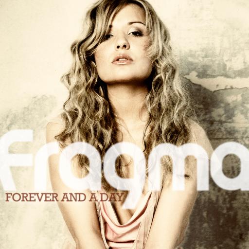 Fragma - Forever And A Day