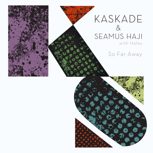 Seamus Haji / Kaskade - So Far Away