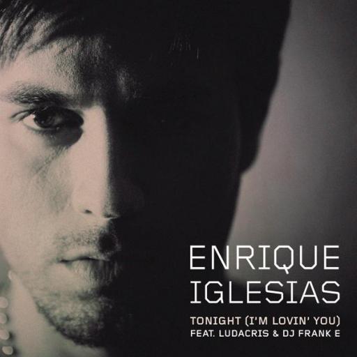 Enrique Iglesias / Ludacris - Tonight (I'm Lovin' You)