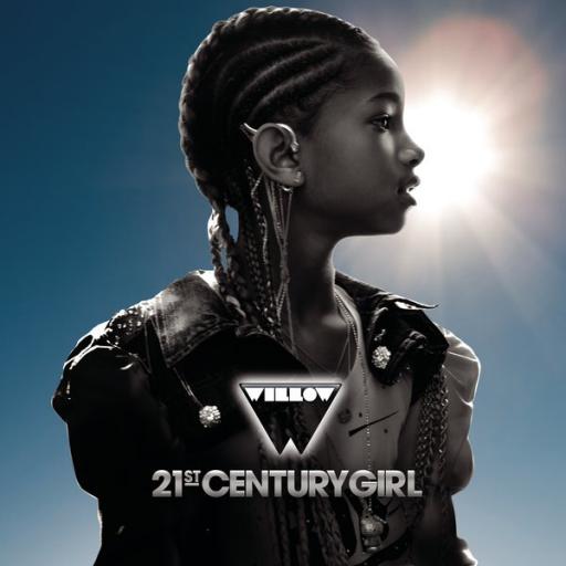Willow Smith  - 21st Century Girl