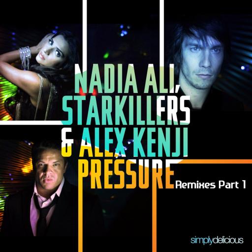 Alex Kenji / Nadia Ali / Starkillerz - Pressure