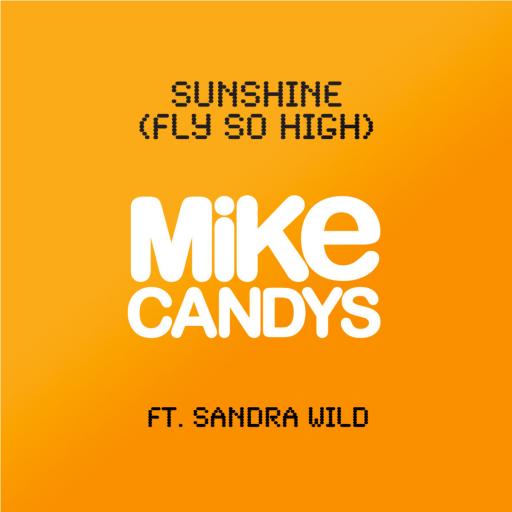Mike Candys - Sunshine (Fly So High) (2012 Radio Mix)