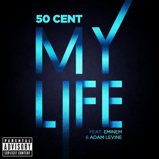 50 Cent / Adam Levine / Eminem - My Life