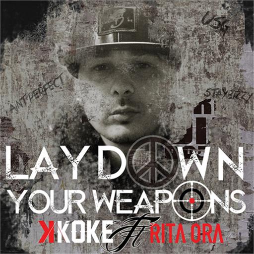 K-Koke / Rita Ora - Lay Down Your Weapons