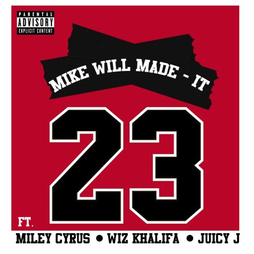 Mike Will Made It / Miley Cyrus / Wiz Khalifa / Juicy J - 23