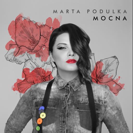 Marta Podulka - Mocna