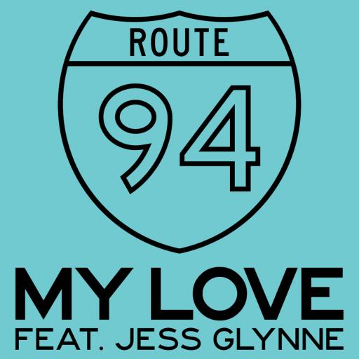 Route 94 / Jess Glynne - My Love