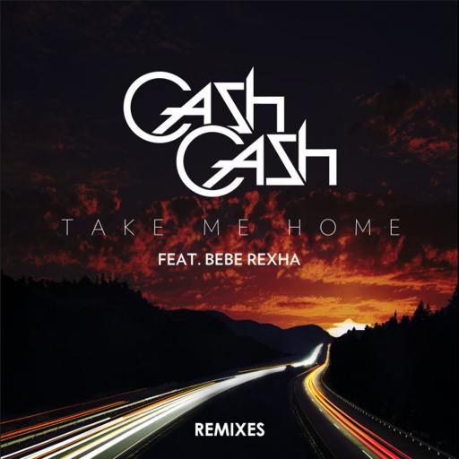 Cash Cash / Bebe Rexha - Take Me Home