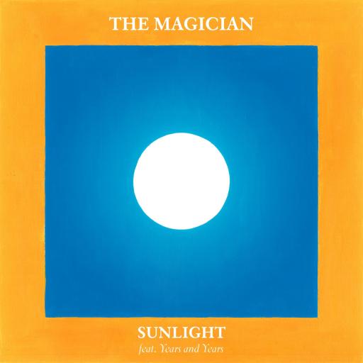 The Magician / Years & Years - Sunlight (Radio Edit)
