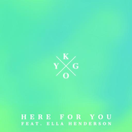 Kygo / Ella Henderson - Here For You
