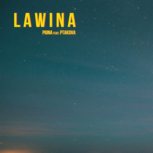 PIONA / Ptakova - Lawina