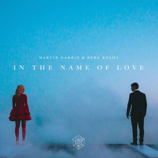 Martin Garrix / Bebe Rexha - In The Name Of Love