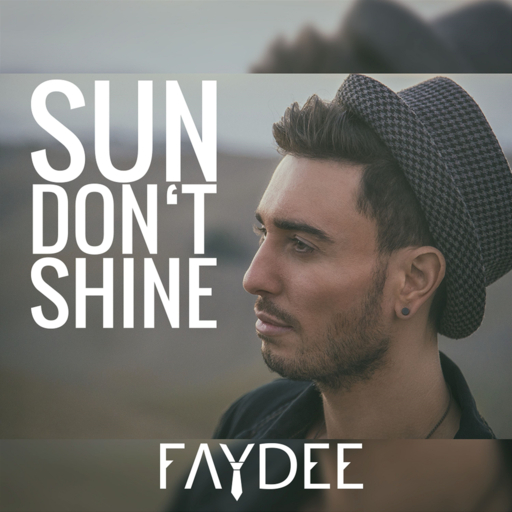 Faydee - Sun Don't Shine