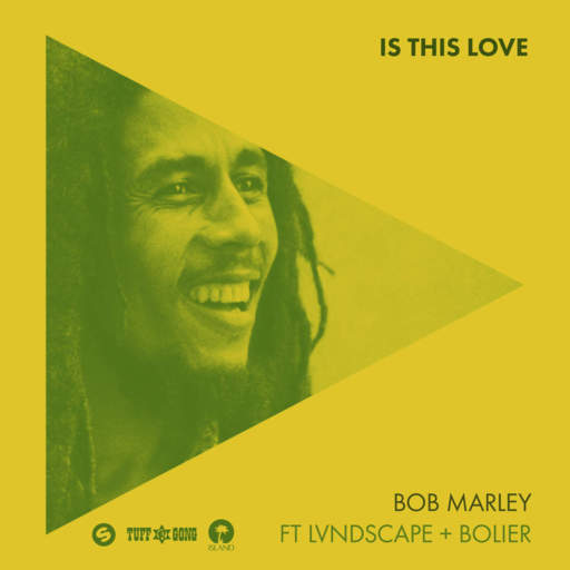 Bob Marley / LVNDSCAPE / Bolier - Is This Love