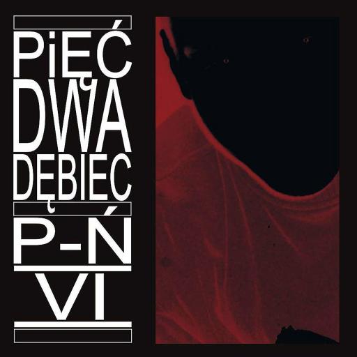 Pięć Dwa Dębiec - Konfrontacje