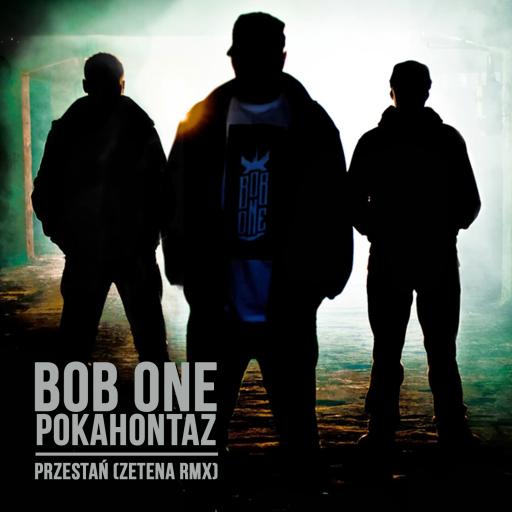 Bob One / Pokahontaz - Przestan (Zetena Remix)
