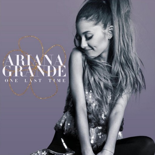Ariana Grande - One Last Time