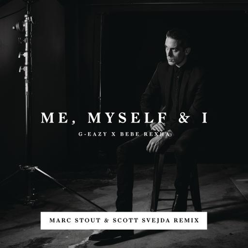 G-Eazy / Bebe Rexha - Me, Myself and I