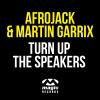 Afrojack / Martin Garrix Turn Up The Speakers