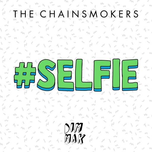 The Chainsmokers - #Selfie