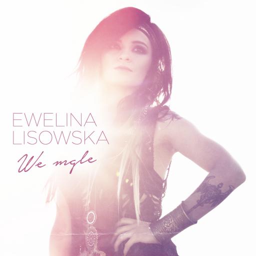Ewelina Lisowska - We mgle