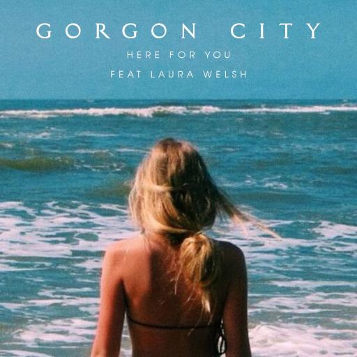 Gorgon City / Laura Welsh - Here For You