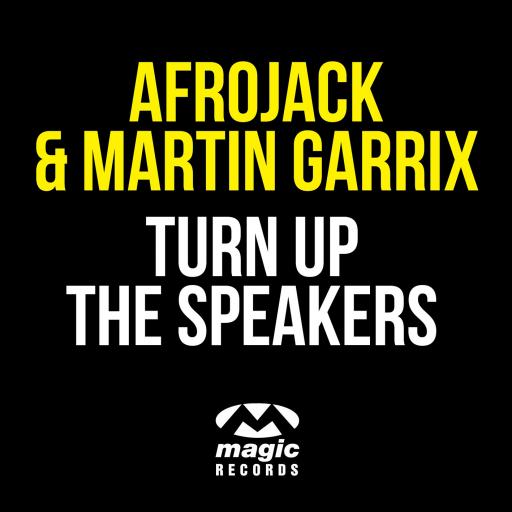 Afrojack / Martin Garrix - Turn Up The Speakers