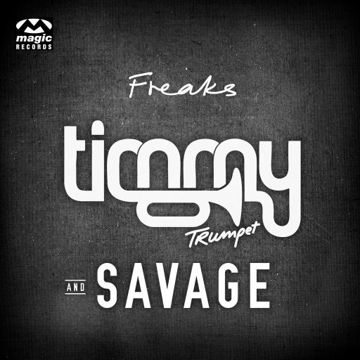 Timmy Trumpet / Savage - Freaks