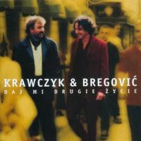 Krzysztof Krawczyk + Goran Bregovic