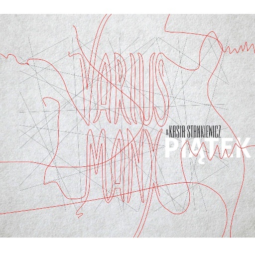 Varius Manx / Kasia Stankiewicz - Piątek