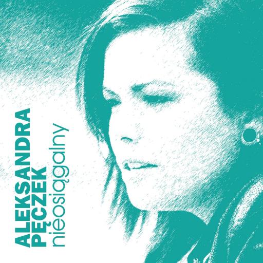 Aleksandra Pęczek - Nieosiągalny