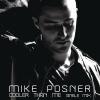 Mike Posner - Cooler Than Me
