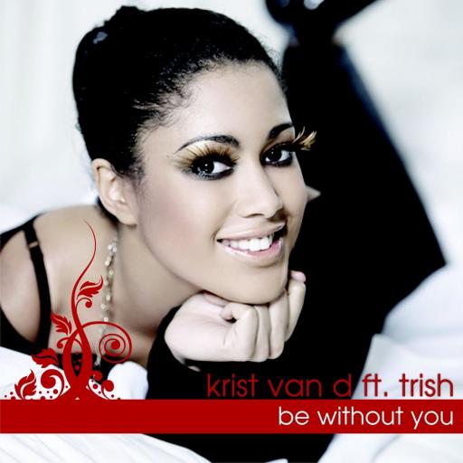 Krist Van D - Be Without You (feat. Trish)
